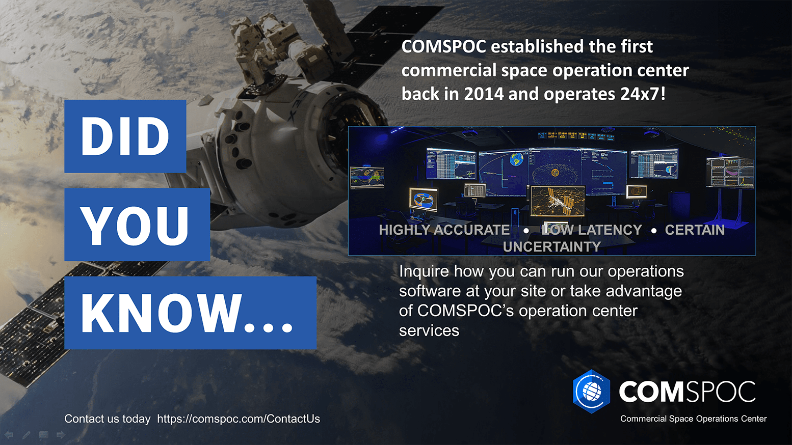 Did You Know: COMSPOC established the first commercial space operation center back in 2014 and operates 24x7!